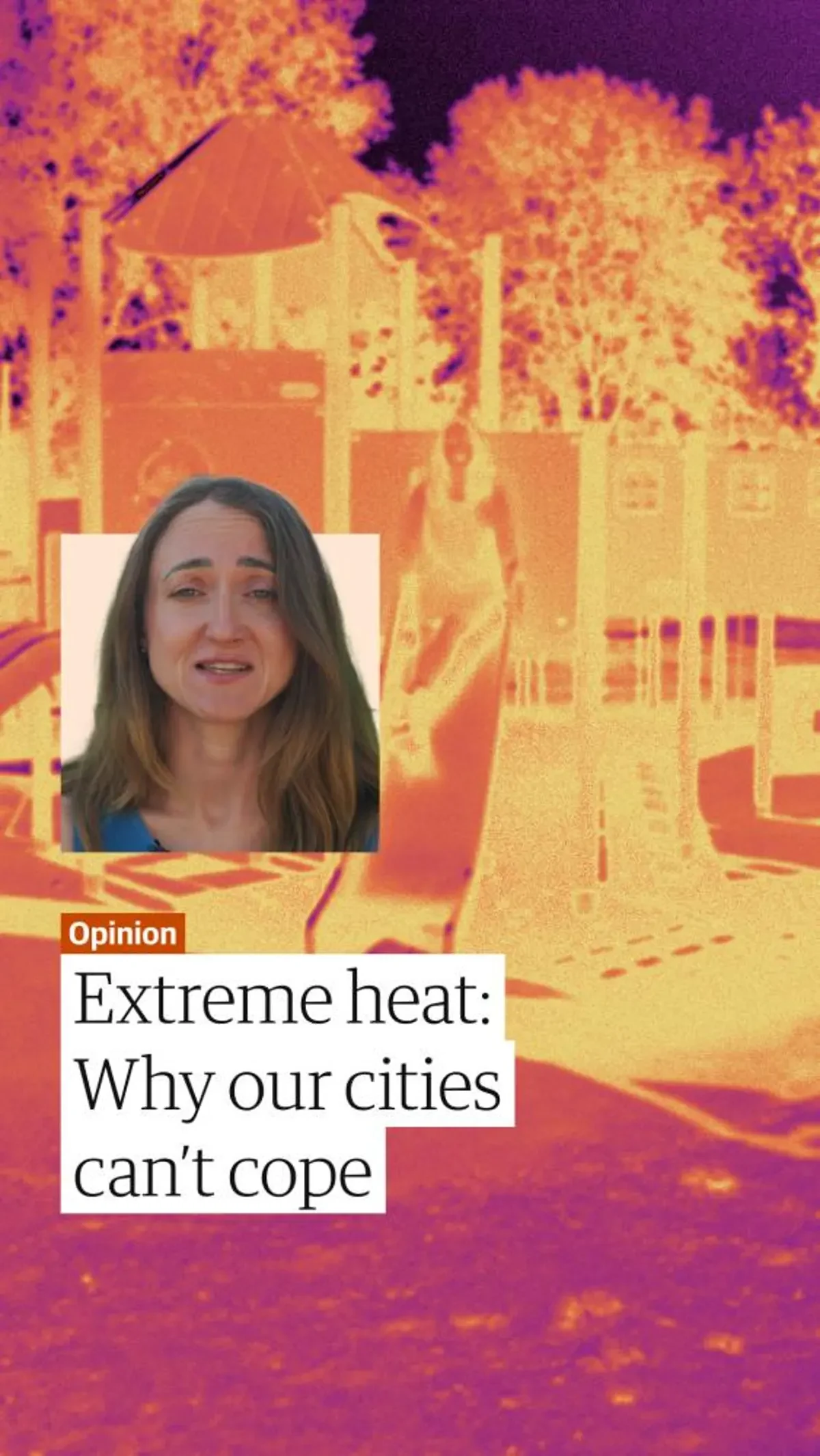 Extreme heat: why our cities can’t cope | Opinion
